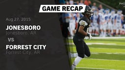 Recap: Jonesboro  vs. Forrest City  2015