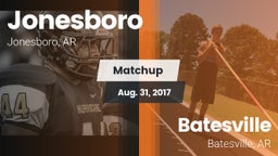 Matchup: Jonesboro High vs. Batesville  2017