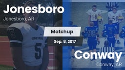 Matchup: Jonesboro High vs. Conway  2017