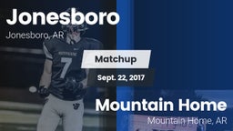 Matchup: Jonesboro High vs. Mountain Home  2017