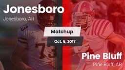 Matchup: Jonesboro High vs. Pine Bluff  2017