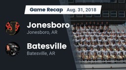 Recap: Jonesboro  vs. Batesville  2018