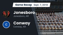 Recap: Jonesboro  vs. Conway  2018
