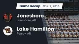 Recap: Jonesboro  vs. Lake Hamilton  2018