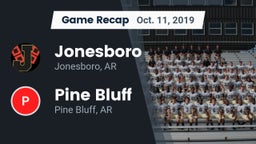 Recap: Jonesboro  vs. Pine Bluff  2019