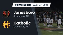 Recap: Jonesboro  vs. Catholic  2021