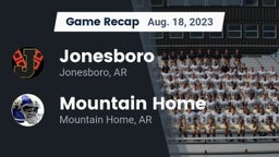 Recap: Jonesboro  vs. Mountain Home  2023