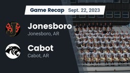 Recap: Jonesboro  vs. Cabot  2023