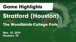 Stratford  (Houston) vs The Woodlands College Park  Game Highlights - Nov. 19, 2019
