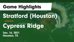 Stratford  (Houston) vs Cypress Ridge  Game Highlights - Jan. 16, 2021