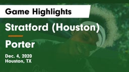 Stratford  (Houston) vs Porter  Game Highlights - Dec. 4, 2020