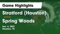 Stratford  (Houston) vs Spring Woods  Game Highlights - Jan. 4, 2022