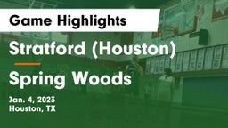 Stratford  (Houston) vs Spring Woods  Game Highlights - Jan. 4, 2023