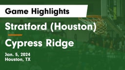 Stratford  (Houston) vs Cypress Ridge  Game Highlights - Jan. 5, 2024