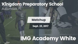 Matchup: Kingdom Preparatory vs. IMG Academy White 2017
