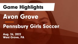 Avon Grove  vs Pennsbury  Girls Soccer Game Highlights - Aug. 26, 2022