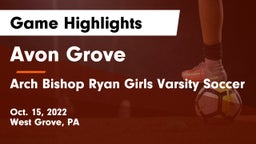 Avon Grove  vs Arch Bishop Ryan  Girls Varsity Soccer Game Highlights - Oct. 15, 2022