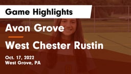 Avon Grove  vs West Chester Rustin  Game Highlights - Oct. 17, 2022