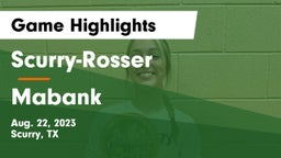 Scurry-Rosser  vs Mabank Game Highlights - Aug. 22, 2023