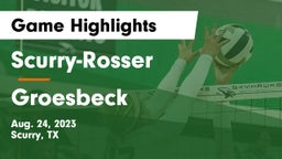 Scurry-Rosser  vs Groesbeck  Game Highlights - Aug. 24, 2023