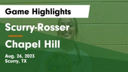 Scurry-Rosser  vs Chapel Hill Game Highlights - Aug. 26, 2023