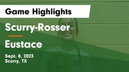 Scurry-Rosser  vs Eustace  Game Highlights - Sept. 8, 2023