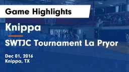 Knippa  vs SWTJC Tournament La Pryor Game Highlights - Dec 01, 2016
