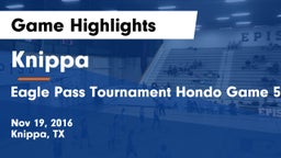 Knippa  vs Eagle Pass Tournament Hondo Game 5 Game Highlights - Nov 19, 2016