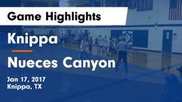 Knippa  vs Nueces Canyon Game Highlights - Jan 17, 2017