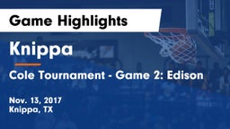 Knippa  vs Cole Tournament - Game 2: Edison Game Highlights - Nov. 13, 2017
