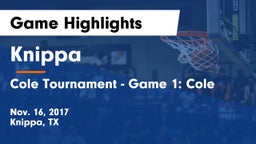 Knippa  vs Cole Tournament - Game 1: Cole Game Highlights - Nov. 16, 2017