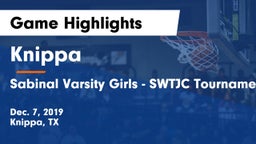 Knippa  vs Sabinal Varsity Girls - SWTJC Tournament Game Highlights - Dec. 7, 2019