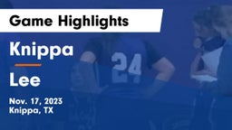 Knippa  vs Lee  Game Highlights - Nov. 17, 2023