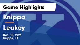 Knippa  vs Leakey  Game Highlights - Dec. 18, 2023
