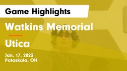 Watkins Memorial  vs Utica  Game Highlights - Jan. 17, 2023