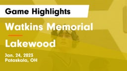 Watkins Memorial  vs Lakewood  Game Highlights - Jan. 24, 2023