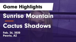 Sunrise Mountain  vs Cactus Shadows Game Highlights - Feb. 26, 2020