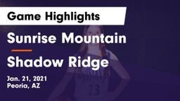 Sunrise Mountain  vs Shadow Ridge  Game Highlights - Jan. 21, 2021