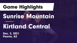 Sunrise Mountain  vs Kirtland Central  Game Highlights - Dec. 3, 2021
