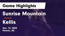 Sunrise Mountain  vs Kellis Game Highlights - Jan. 13, 2023