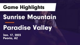 Sunrise Mountain  vs Paradise Valley  Game Highlights - Jan. 17, 2023