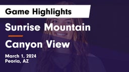 Sunrise Mountain  vs Canyon View  Game Highlights - March 1, 2024