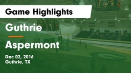 Guthrie  vs Aspermont Game Highlights - Dec 02, 2016
