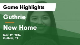 Guthrie  vs New Home  Game Highlights - Nov 19, 2016
