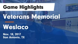 Veterans Memorial vs Weslaco Game Highlights - Nov. 18, 2017