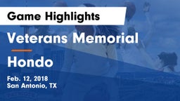 Veterans Memorial vs Hondo  Game Highlights - Feb. 12, 2018