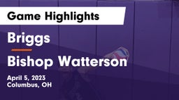 Briggs  vs Bishop Watterson  Game Highlights - April 5, 2023
