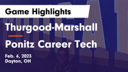 Thurgood-Marshall  vs Ponitz Career Tech  Game Highlights - Feb. 6, 2023