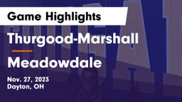Thurgood-Marshall  vs Meadowdale  Game Highlights - Nov. 27, 2023
