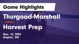 Thurgood-Marshall  vs Harvest Prep  Game Highlights - Dec. 12, 2023